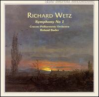 Richard Wetz: Symphony No. 1 von Roland Bader