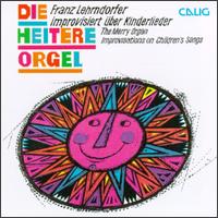 The Merry Organ: Improvisationen Uber Kinderlieder [Improvisations On Children's Songs] von Various Artists