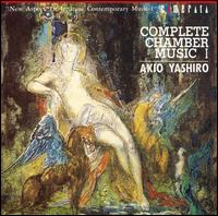 Akio Yashiro: Complete Chamber Music, Vol. 1 von Ikuku Endo