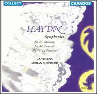 Haydn: Symphonies No. 43 'Mercury'; No. 44 'Funeral'; No. 49 'La Passione' von Cantilena