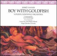 Jerré Tanner: Boy With Goldfish von London Symphony Orchestra