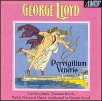 George Lloyd: Pervigilium Veneris von Various Artists