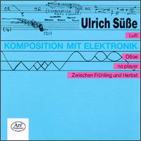 Ulrich Süße: Komposition Mit Elektronik von Various Artists