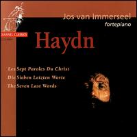 Haydn: The Seven Last Words von Jos van Immerseel