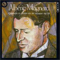 Alberic Magnard Quatuor À Cordes EN Mi Mineur, Op. 16 von Various Artists