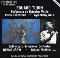 Eduard Tubin: Sinfonietta on Estonian Motifs; Piano Concertina; Symphony No. 7 von Neeme Järvi