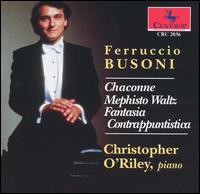 Busoni: Chaconne; Mephisto Waltz; Fantasia; Contrappuntistica von Christopher O'Riley