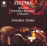 Zelenka: Sonates pour deux Hautbois et Basson von Ensemble Zefiro