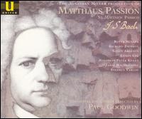 Bach: Matthäus Passion [The Jonathan Miller BBC Production] von Paul Goodwin