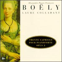 Alexandre Pierre François Boëly: Trente Caprices Pour Pianoforte, Op. 2 von Laure Colladant