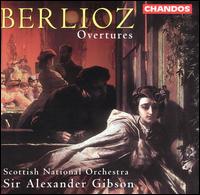 Berlioz: Overtures von Alexander Gibson