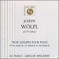 Joseph Wölfl: Trois Sonates Pour Piano von Gregor Weichert