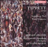 Tippett: Symphony No. 1; Piano Concerto von Richard Hickox