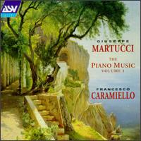 Giuseppe Martucci: The Piano Music Volume One von Various Artists