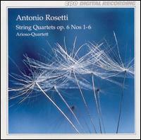 Antonio Rosetti: String Quartets, Op. 6, Nos. 1-6 von Arioso Quartet