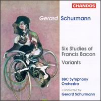 Gerard Schurmann: Six Studies Of Francis Bacon/Variants von Various Artists