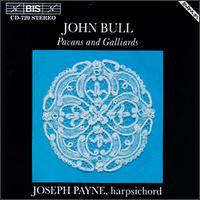 John Bull: Pavans And Galliards von Joseph Payne