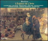 Berlioz: L'Enfance du Christ von Matthew Best