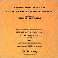 Kaikhosru Shapurji Sorabji: Opus Clavicembalisticum von John Ogdon