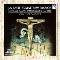 Bach: St. Matthew Passion von John Eliot Gardiner