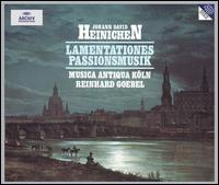 Heinichen: Lamentationes; Passionsmusik von Musica Antiqua Köln