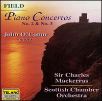 John Field: Piano Concertos, Nos. 2 & 3 von John O'Conor