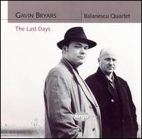 Gavin Bryars: The Last Days von Balanescu Quartet