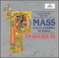 Du Fay: Mass for St. Anthony of Padua von Pomerium