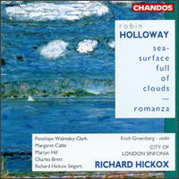 Robin Holloway: Sea-Surface Full Of Clouds; Romanza von Richard Hickox