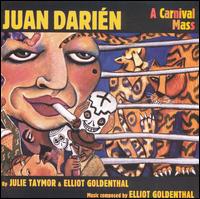 Elliot Goldenthal: Juan Darien: A Carnival Mass von Various Artists