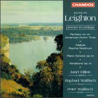 Kenneth Leighton: Fantasy on an American Hymn Tune; Alleluia Pascha Nostrum; Piano Sonata Op. 64; Variations Op. 30 von Various Artists