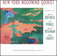 New York Woodwind Quintet Plays Bresnick, Powell, Roseman, Shapey von New York Woodwind Quintet