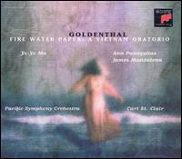 Goldenthal: Fire Water Paper - A Vietnam Oratorio von Carl St. Clair