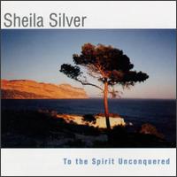 Sheila Silver To The Spirit Unconquered von Various Artists