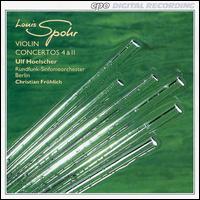 Spohr: Violin Concertos Nos. 4 & 11 von Ulf Hoelscher