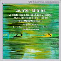 Günter Bialas: Concerto Lirico; Music for Piano and Orchestra; Trois Moments Musicaux von Various Artists