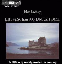 Lute Music from Scotland and France von Jakob Lindberg