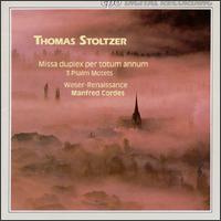 Thomas Stoltzer: Missa duplex per totum annum; 3 Psalm Motets von Manfred Cordes