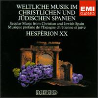 Weltliche Musik im Christlichen und Jüdischen Spanien von Hespèrion XX