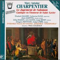 Marc-Antoine Charpentier: Judicium Salomonis, H. 422; In Honorem Sancti Xaverii Canticum, H. 355 von Various Artists