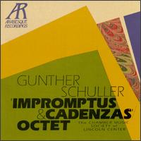 Gunther Schuller: Impromptus & Cadenzas; Octet von Chamber Music Society of Lincoln Center