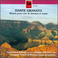 Dante Granato: Motets Pour Voix De Femmes Et Orgue von Various Artists