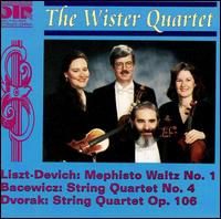 The Wister Quartet Plays Liszt-Devich, Bacewicz, Dvorak von Wister Quartet