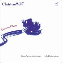 Bread and Roses: Piano Works by Christian Wolff, 1976-1983 von Sally Pinkas