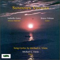 Sundown Voyager: Song Cycles by Michael C. Viens von Various Artists