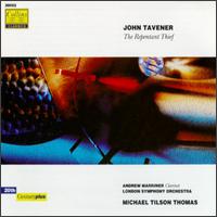 John Tavener: The  Repentant Thief von Michael Tilson Thomas