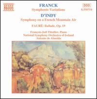 Franck: Symphonic Variations; D'Indy: Symphony on a French Mountain Air von Francois-Joël Thiollier