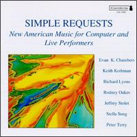 Simple Requests: New American Music for Computers and Live Performers von Various Artists