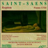 Saint-Saens: Requiem/Psaume XVlll von Various Artists