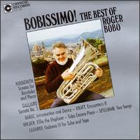 Bobissimo! The Best of Roger Bobo von Roger Bobo